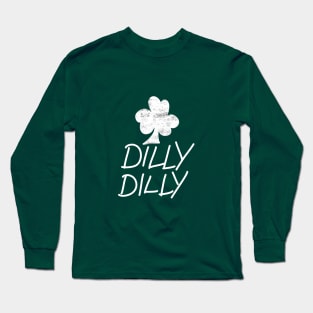 Dilly Dilly Long Sleeve T-Shirt